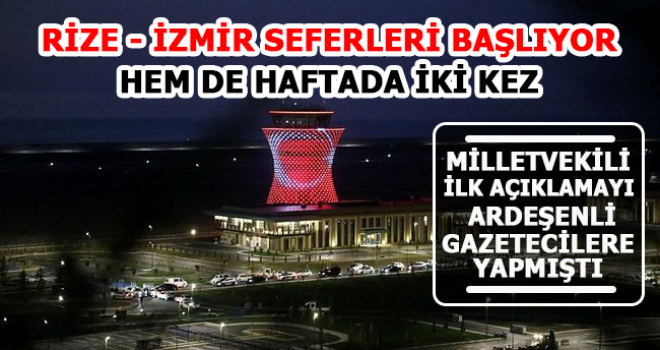 Müjdeli Haber Geldi... Rize - İzmir Seferleri Başlıyor...