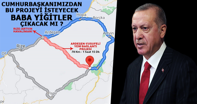 Cumhurbaşkanı Erdoğan Rize ve Yusufeli'ne Geliyor...