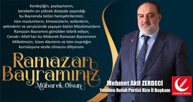 Mehmet Akif Zerdeci'den Ramazan Bayramı Mesajı
