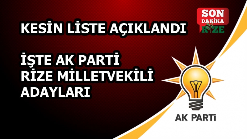 AK Parti Rize Milletvekili Adayları Belli Oldu