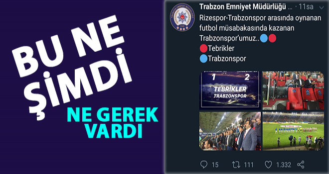 Trabzon Emniyet Müdürlüğü’nden Tartışılan Tweet