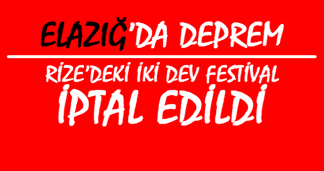 Türkiye Yasta... Rize'de İki Festival İptal Edildi
