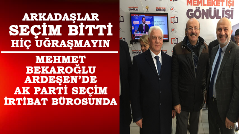 Mehmet Bekaroğlu'ndan AK Parti Ardeşen'e Ziyaret