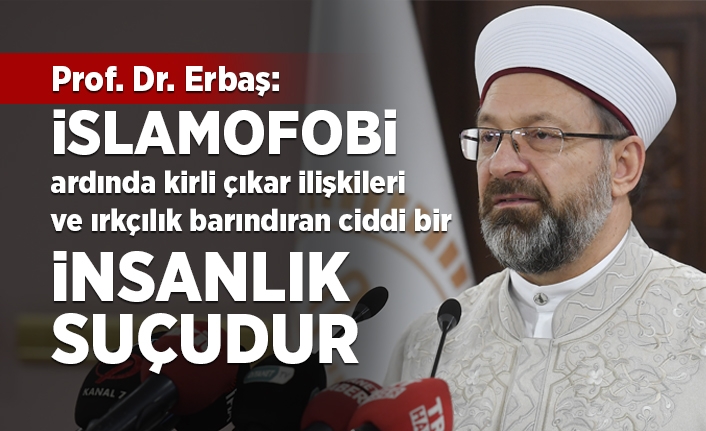Prof. Dr. Erbaş'tan Dünyaya İslamofobi Çağrısı