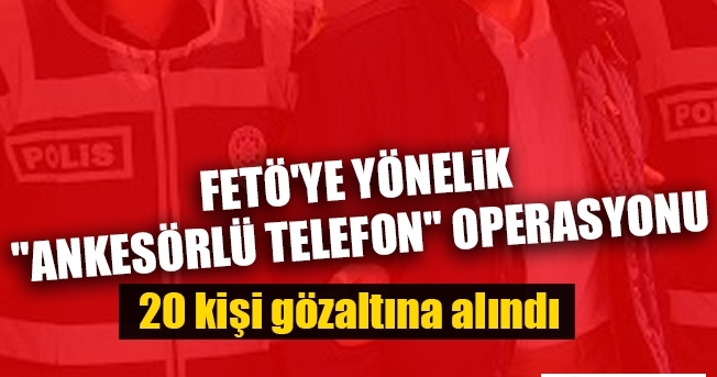 Trabzon'da Ankesörlü Telefon FETÖ Operasyonu